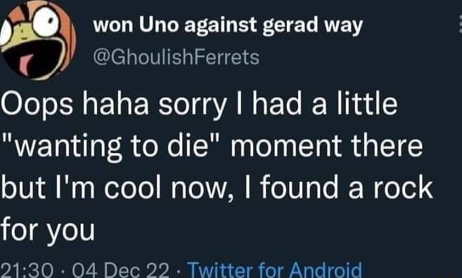 Clel LI CE LUV R B EETEL RVE Oops haha sorry had a little wanting to die moment there oIV1 R My WeloTo ol WYAN K oTUyTe RWTo 1ol 3 o l 2130 04 Dec 22 Twitter for Android