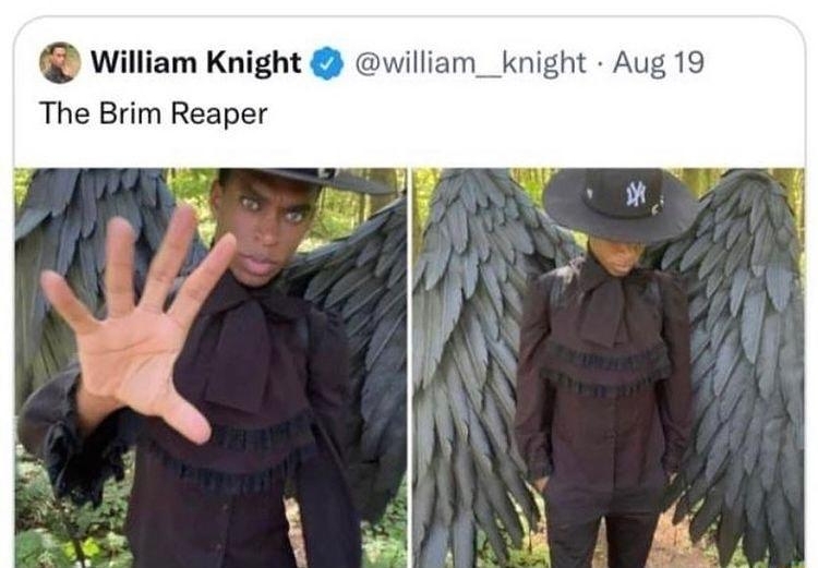 Jozu Luciiter m thaboyjozu This is what ni sgas in New York see when they die William Knight william_knight Aug 19 The Brim Reaper