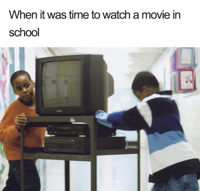 When it was time to watch a movie in school