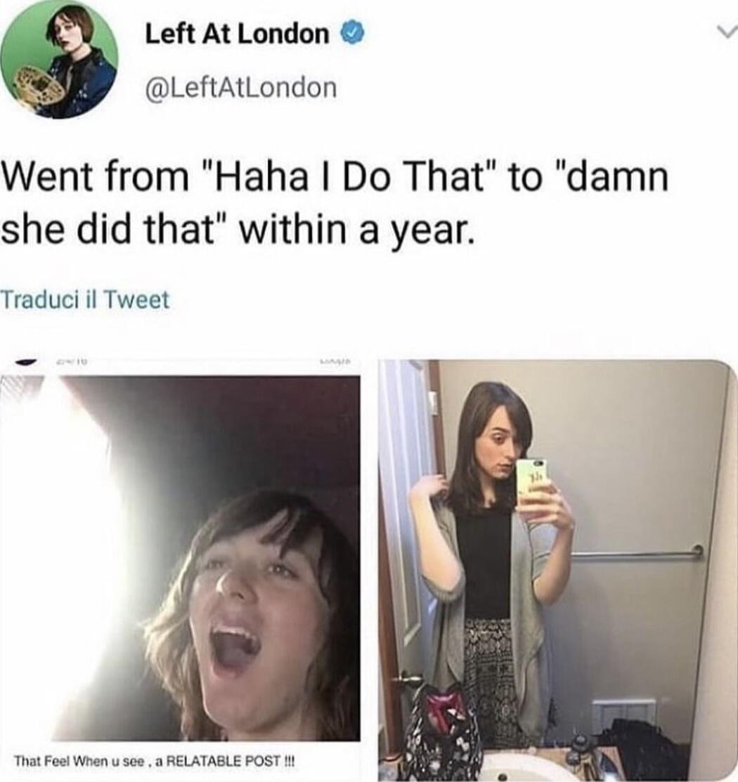 Left At London LeftAtLondon Went from Haha Do That to damn she did that within a year Traduci il Tweet When 3003 RELATABLE POST 1
