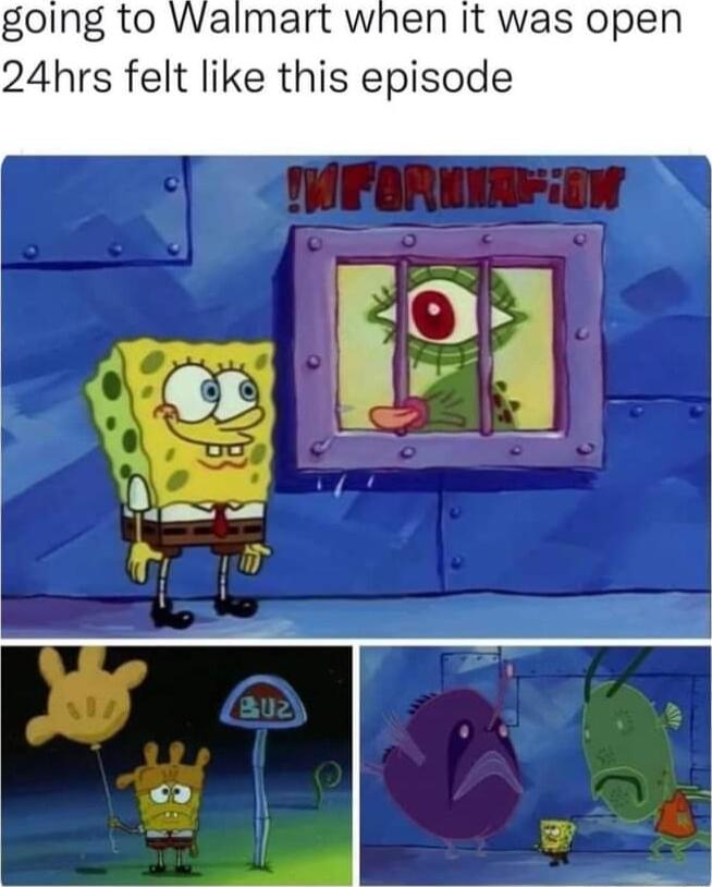 going to Walmart when it was open 24hrs felt like this episode