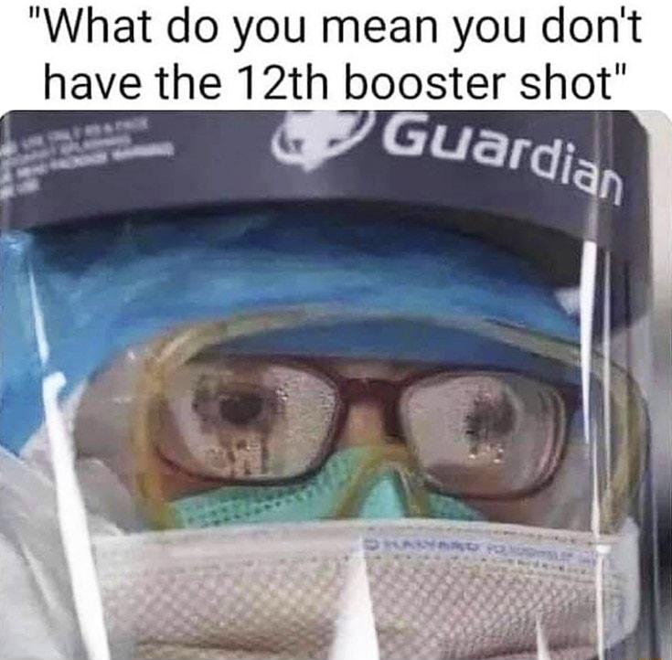 What do you mean you dont have the 12th booster shot