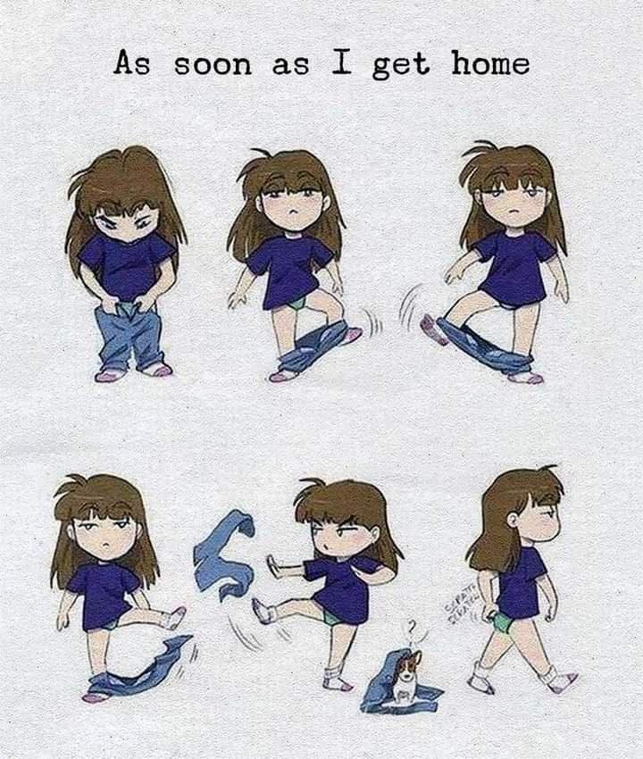 As soon as I get home