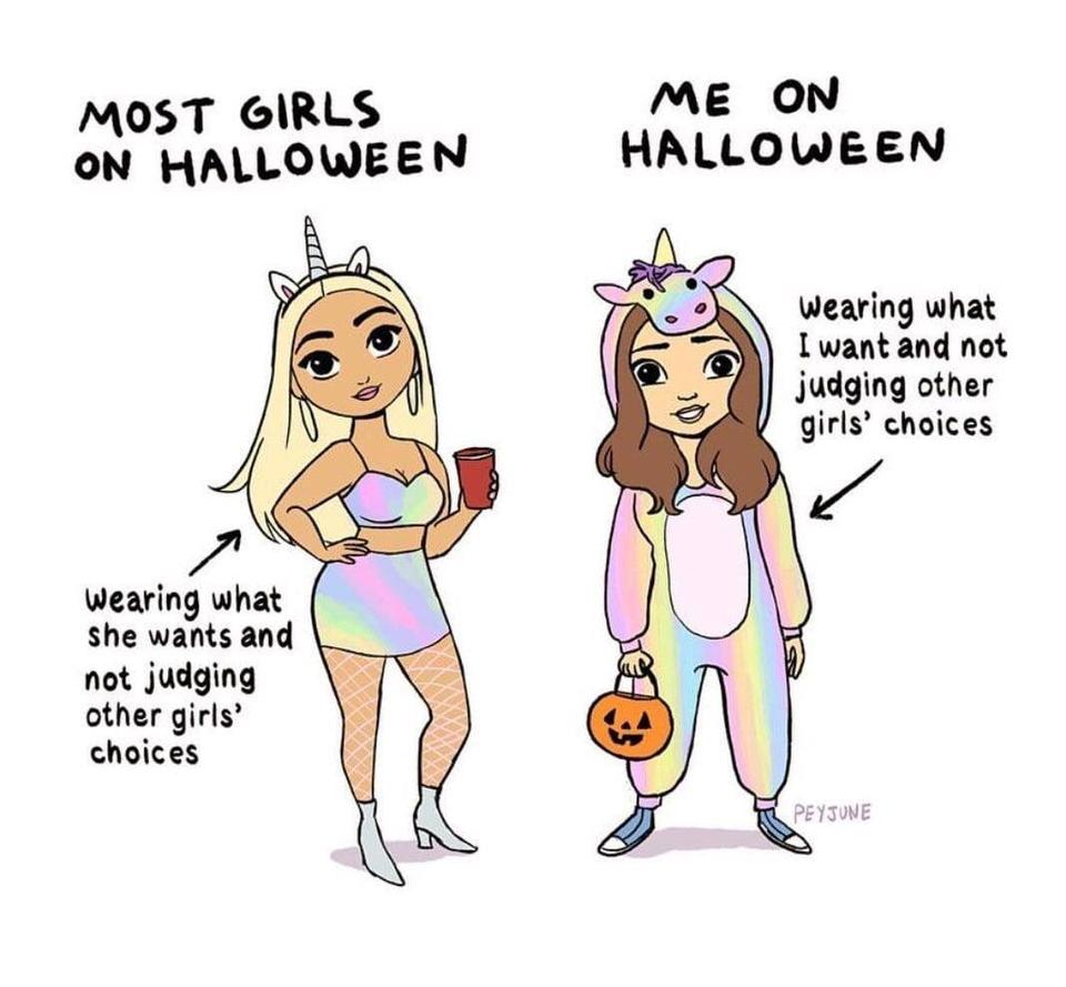 05T GIRLS ME ON il ALLONEEN HALLOWEEN wearing what Lwant and not judging other girls choices wearing what she wants and not judging other girls choices