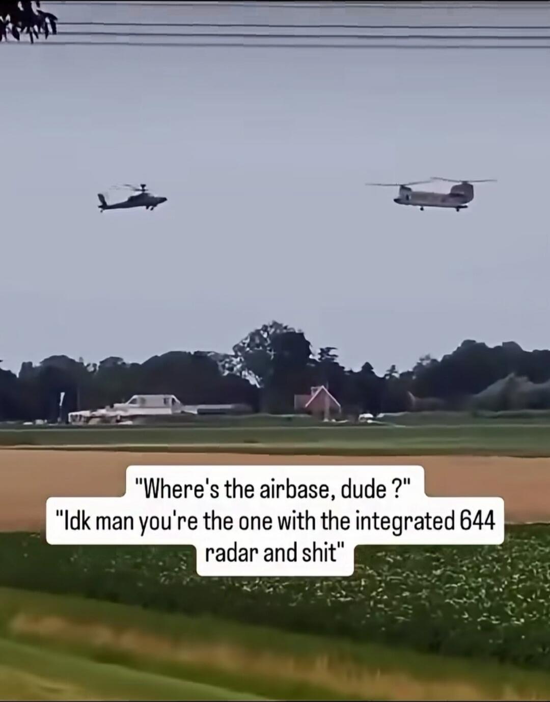 Where's the airbase, dude ? Idk man you're the one with the integrated 644 radar and shit