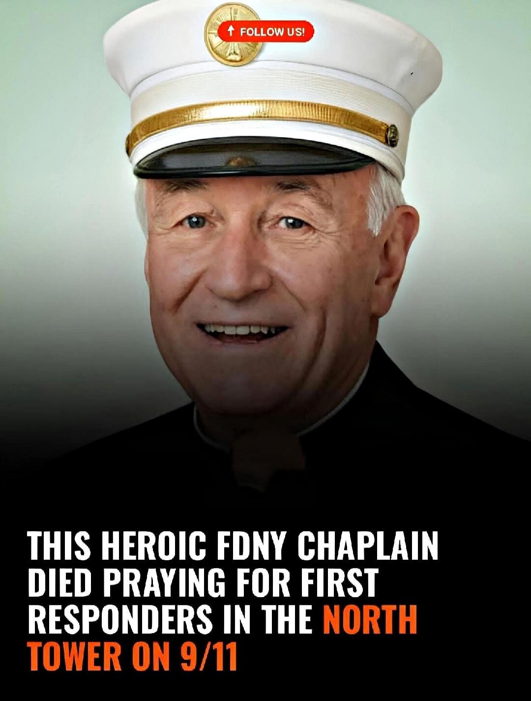 FOLLOW US!
THIS HEROIC FDNY CHAPLAIN DIED PRAYING FOR FIRST RESPONDERS IN THE NORTH TOWER ON 9/11