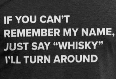IF YOU CAN'T REMEMBER MY NAME, JUST SAY 