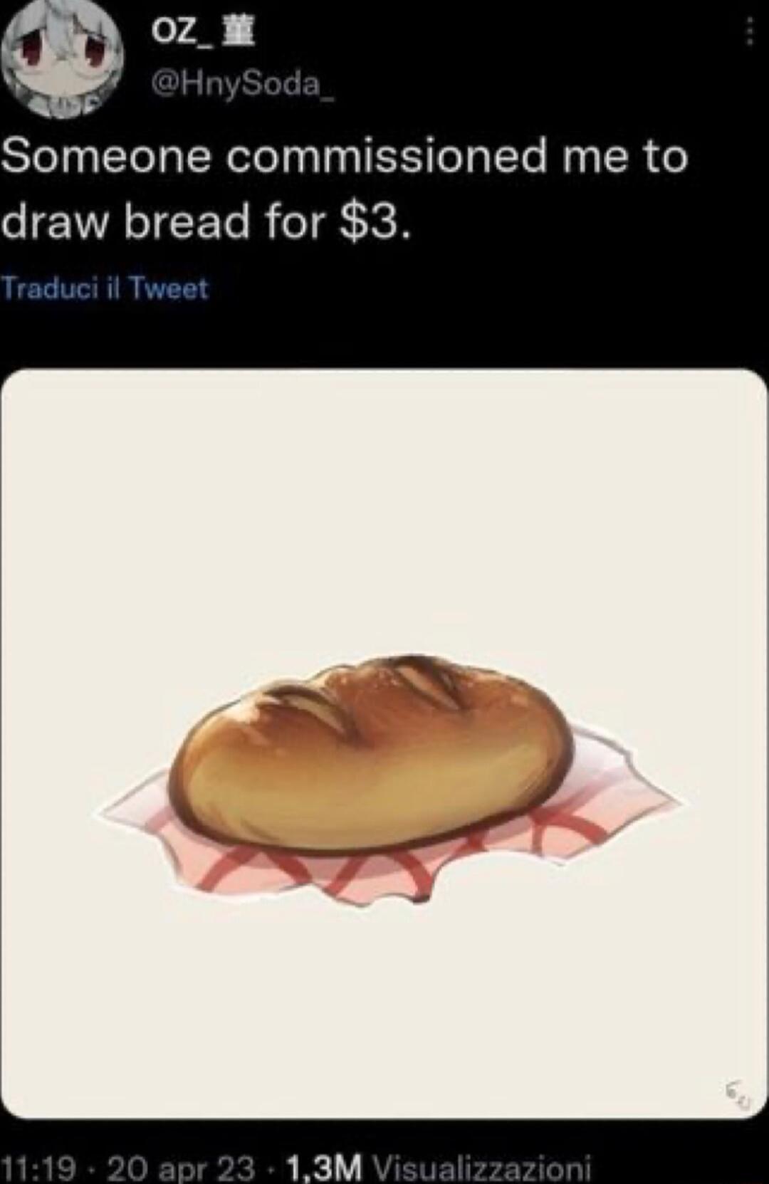 Someone commissioned me to draw bread for 3