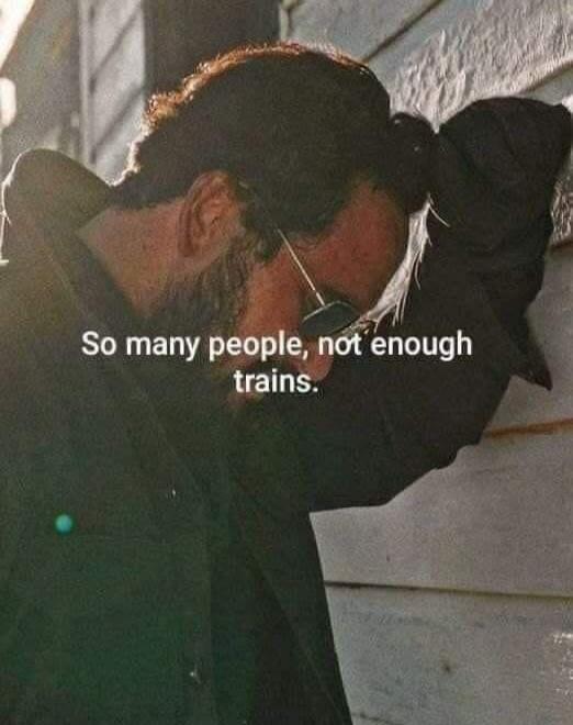 So many people, not enough trains.