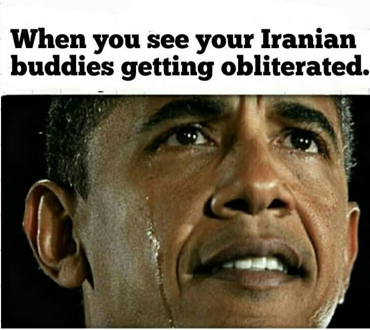 When you see your Iranian buddies getting obliterated.