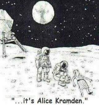 ... It's Alice Kramden.