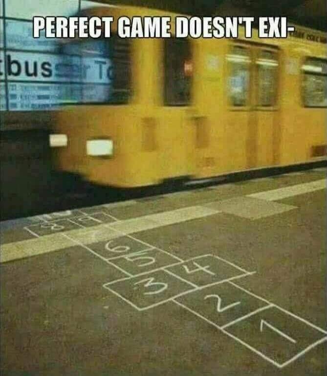 PERFECT GAME DOESN'T EXI- (hopscotch drawn on ground with numbers 1-7 near a yellow tram)