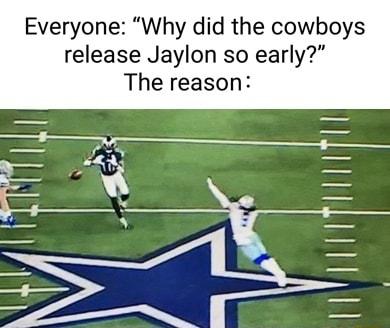 Everyone Why did the cowboys release Jaylon so early The reason