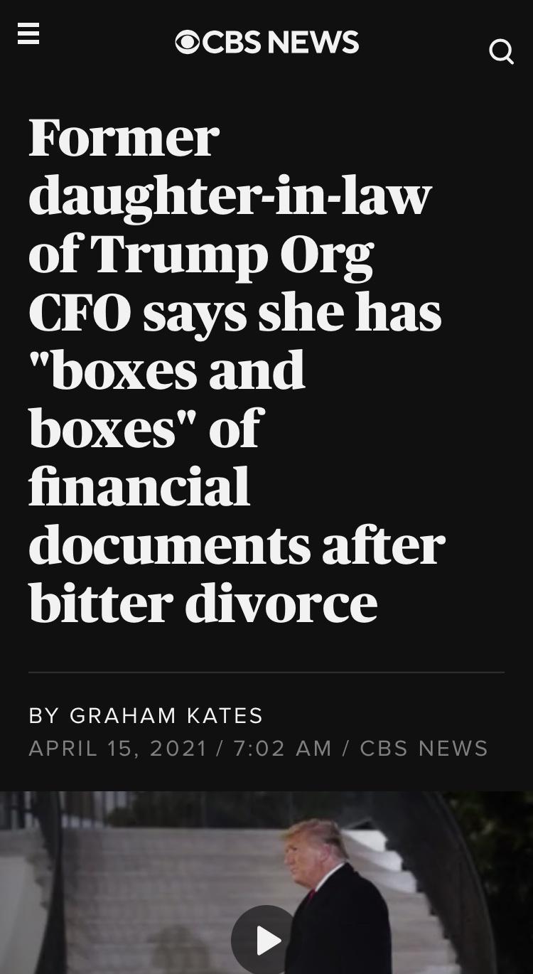 Ofe14 AN Former daughter in law of Trump Org CFO says she has W 1O G L L1 1O G financial documents after bitter divorce EAQNCTI VN VAN AN APRIL 15 2021 702 AM CBS NEWS