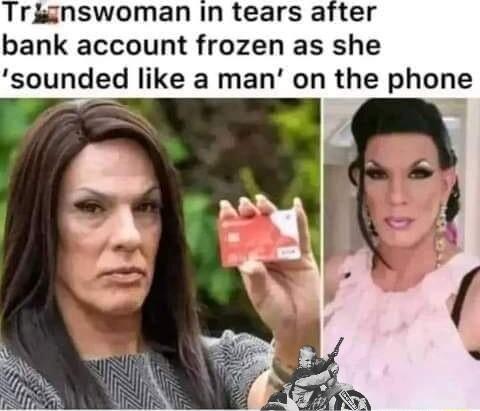 Trignswoman In tears after bank account frozen as she sounded like a man on the phone