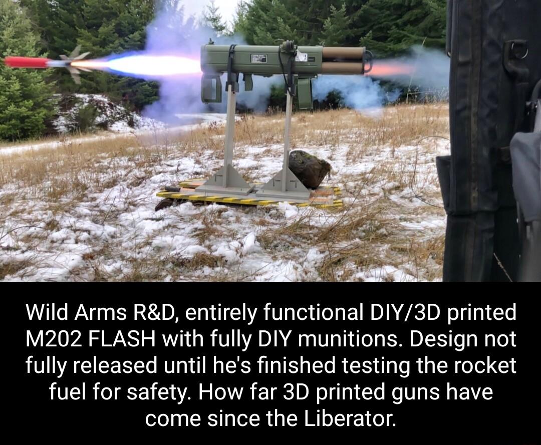 Wild Arms RD entirely functional DIY3D printed M202 FLASH with fully DIY munitions Design not fully released until hes finished testing the rocket RV T A R E T T e Re V BYG B come since the Liberator