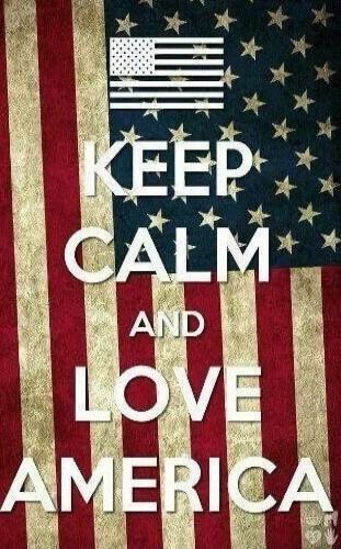 KEEP CALM AND LOVE AMERICA