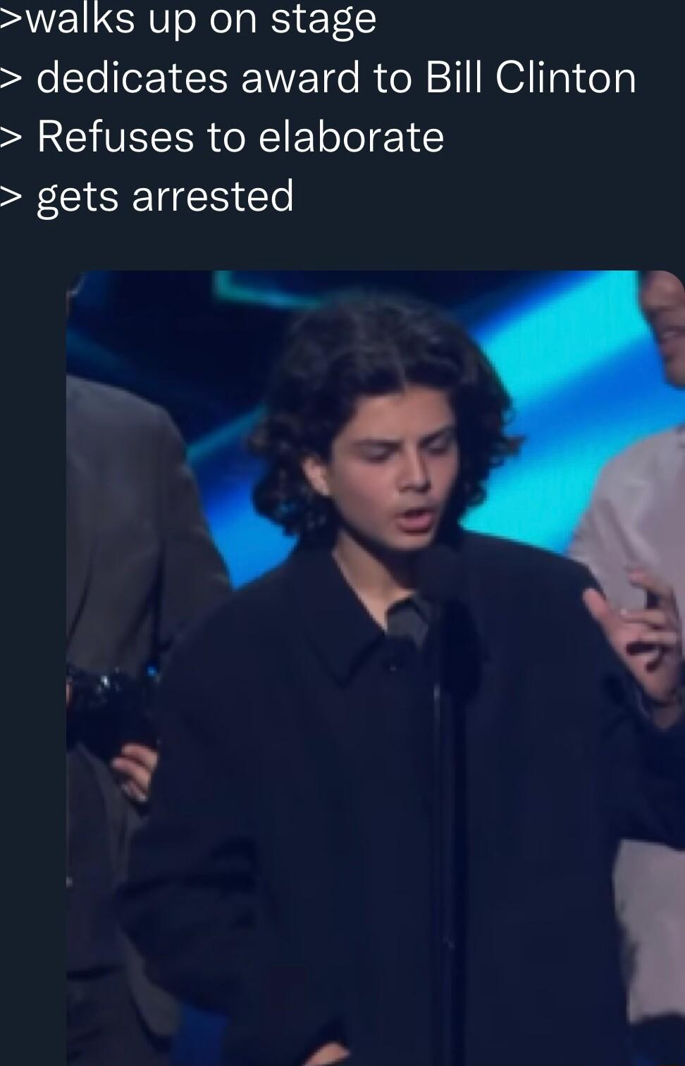 walks up on stage e T o1 1Y2Tde R o 11 N 131 e Refuses to elaborate gets arrested