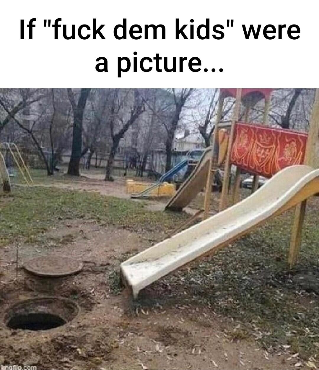 If fuck dem kids were a picture