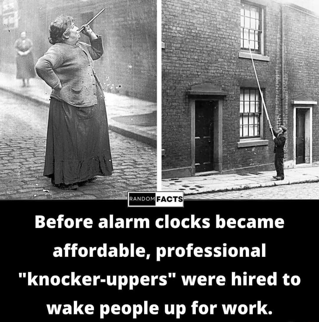 Before alarm clocks became ELCTGELI T CEE WL E knocker uppers were hired to wake people up for work