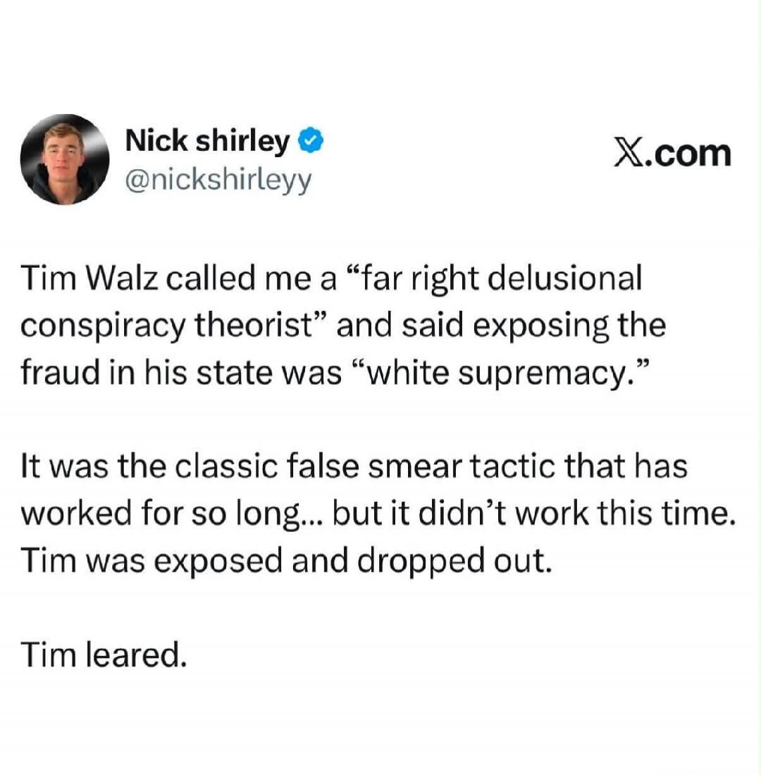 Nick Shirley @nickshirleyy X.com Tim Walz called me a 