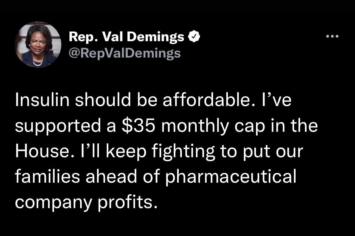 Rep Val Demings e repvalbemings Insulin should be affordable Ive supported a 35 monthly cap in the House Ill keep fighting to put our families ahead of pharmaceutical company profits