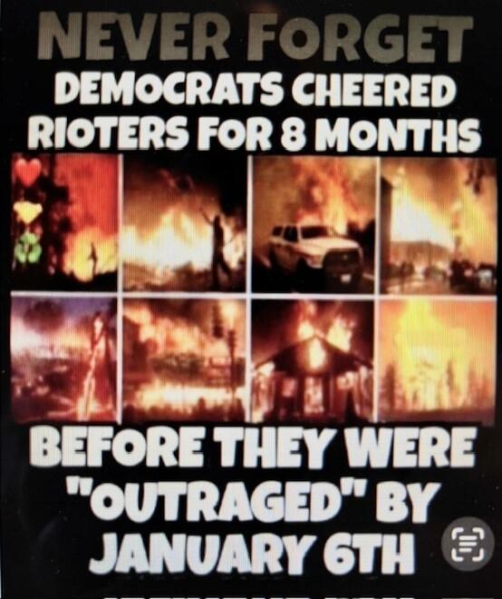 NEVER FORGET DEMOCRATS CHEERED RIOTERS FOR 8 MONTHS BEFORE THEY WERE 