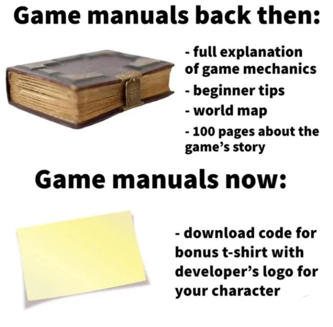 Game manuals back then full explanation of game mechanics beginner tips world map 100 pages about the games story Game manuals now download code for bonus t shirt with developers logo for your character
