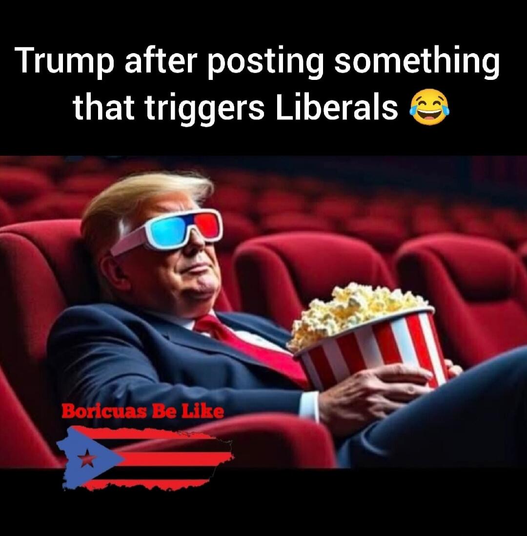 Trump after posting something that triggers Liberals 😂 Boricuas Be Like