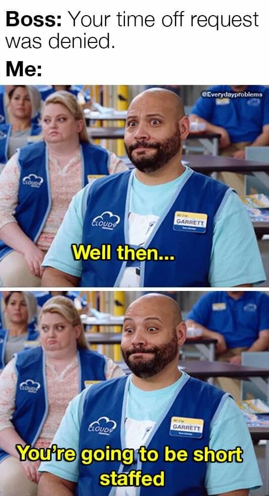 Boss Your time off request was denied