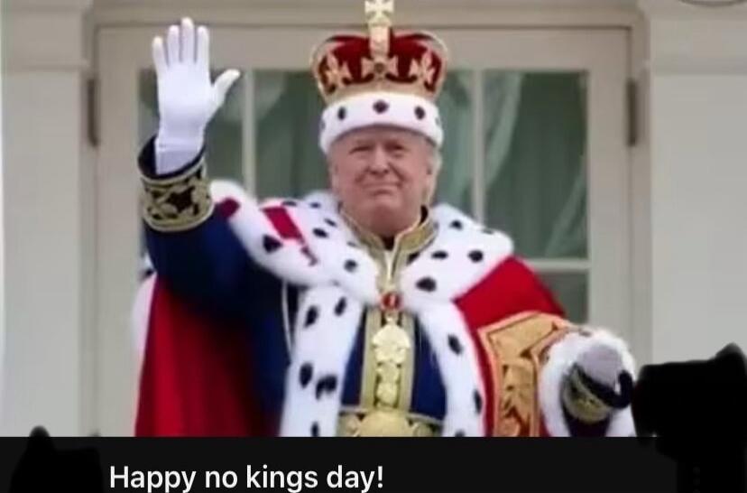 Happy no kings day!