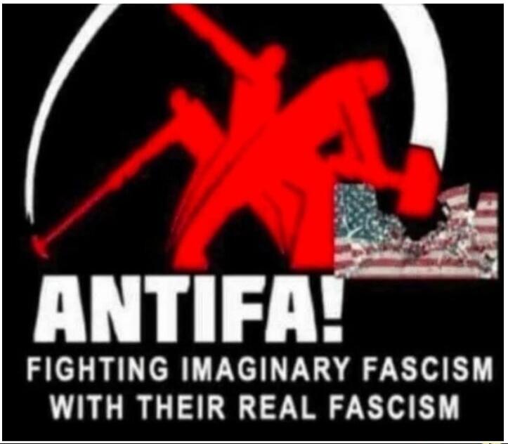 ANTIFA! FIGHTING IMAGINARY FASCISM WITH THEIR REAL FASCISM