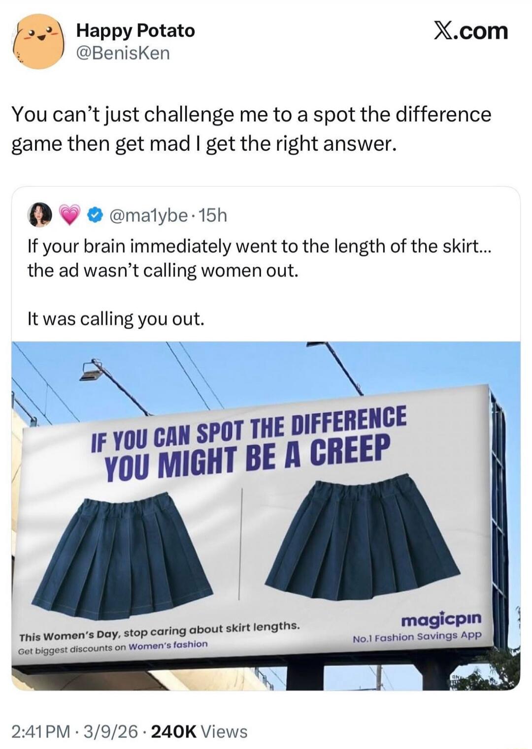 IF YOU CAN SPOT THE DIFFERENCE YOU MIGHT BE A CREEP. This Women's Day, stop caring about skirt lengths. Get biggest discounts on Women's fashion. magicpin No.1 Fashion Savings App