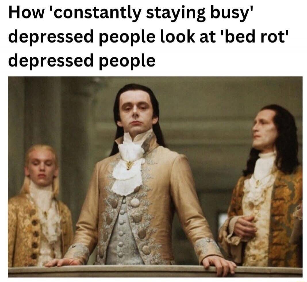 How 'constantly staying busy' depressed people look at 'bed rot' depressed people