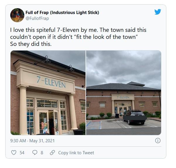 Full of Frap Industrious Light Stick Fulloffrap love this spiteful 7 Eleven by me The town said this couldnt open if it didnt fit the look of the town So they did this 930 AM May 31 2021 O 54 O 8 CopylinktoTweet