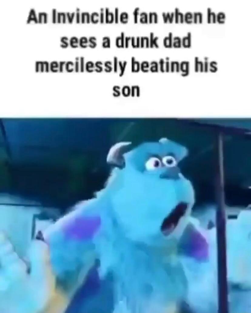 An Invincible fan when he sees a drunk dad mercilessly beating his son