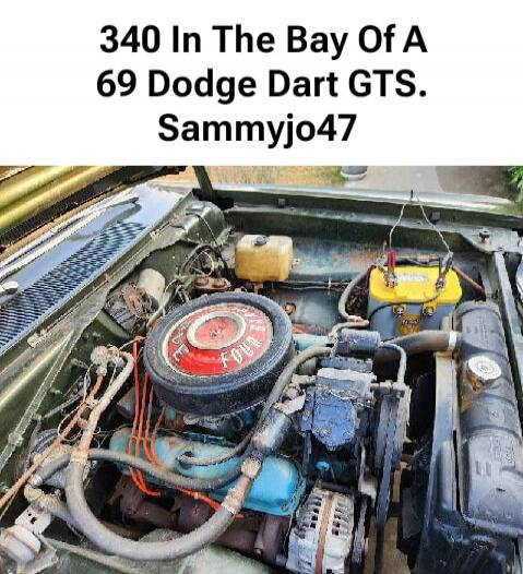 340 In The Bay Of A 69 Dodge Dart GTS. Sammyjo47