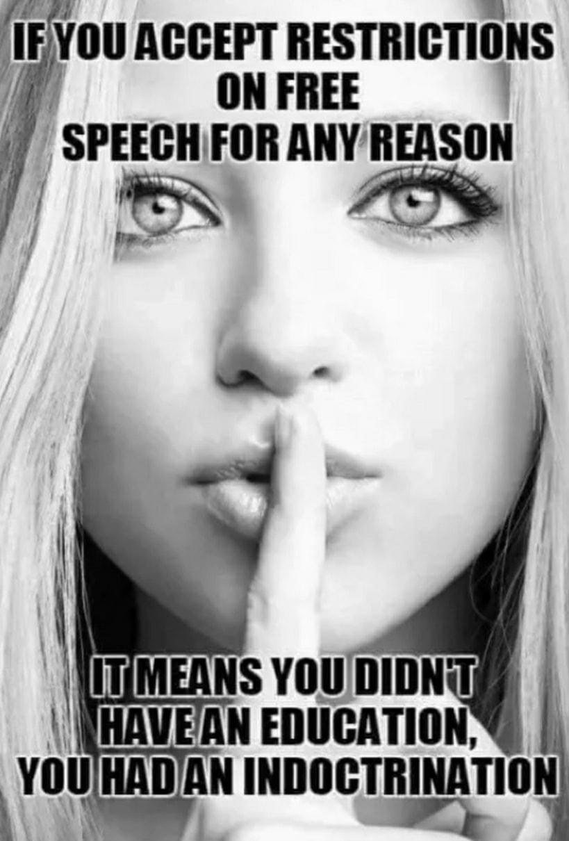 vou ACCEPT RESTRICTIONS 7 ON FREE SPEECHFOR ANYREASON ol Yllll INDOCTRINATION