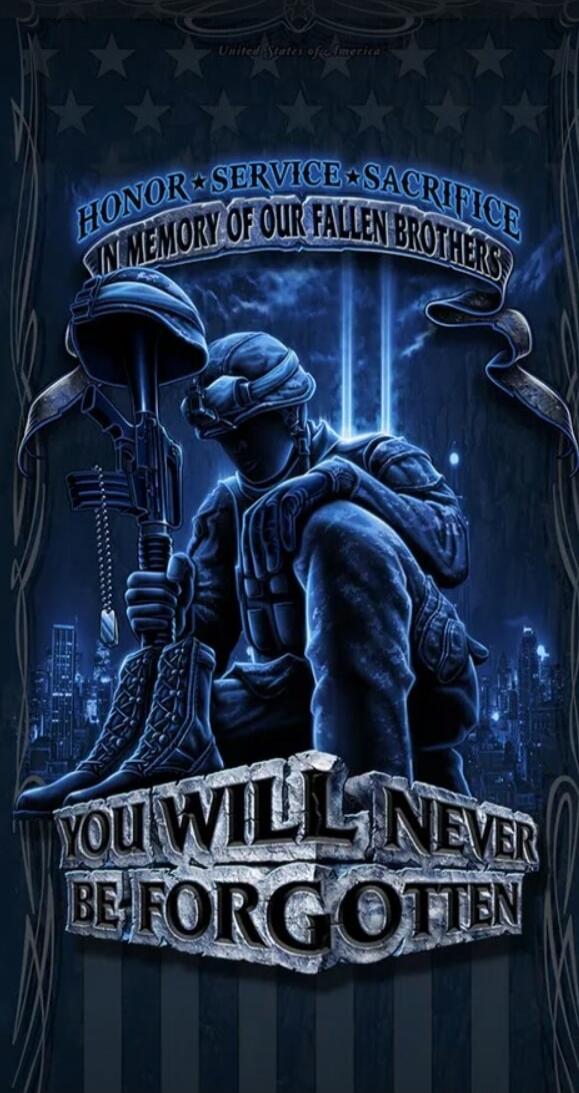 United States of America. HONOR SERVICE SACRIFICE IN MEMORY OF OUR FALLEN BROTHERS. YOU WILL NEVER BE FORGOTTEN.