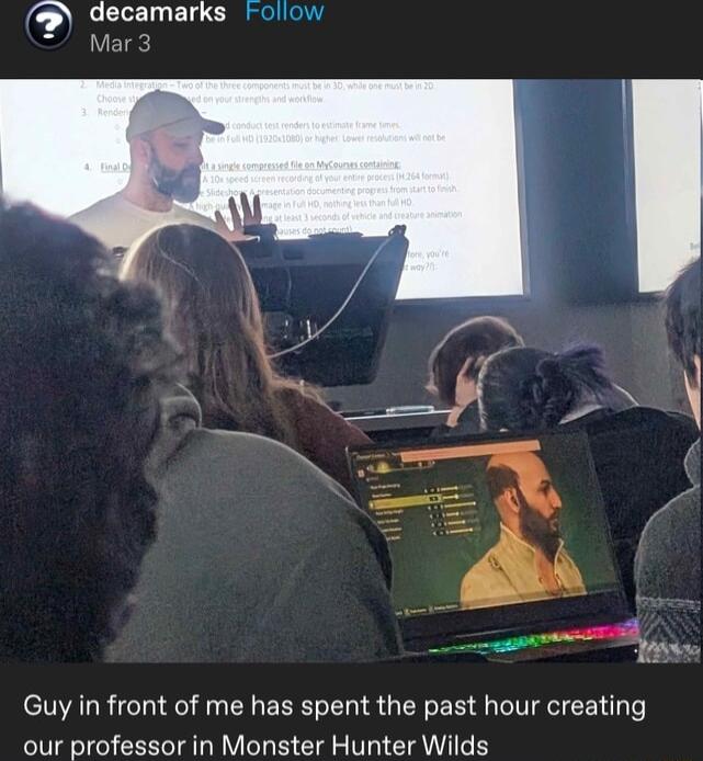 ep decamarks Follow Guy in front of me has spent the past hour creating our professor in Monster Hunter Wilds