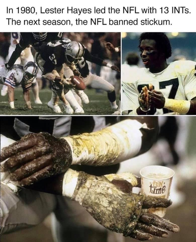 In 1980 Lester Hayes led the NFL with 13 INTs The next season the NFL banned stickum