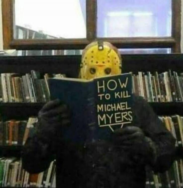 HOW TO KILL MICHAEL MYERS