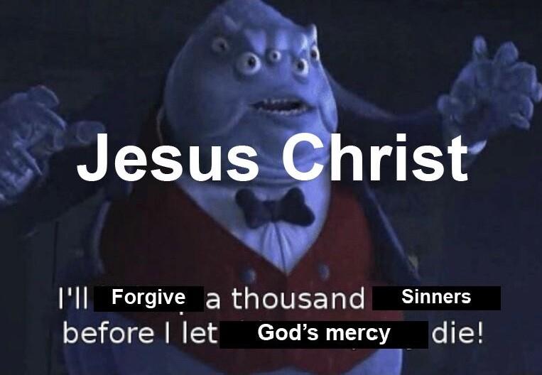 Jesu L Ill Forgive 3 thousand Sinners before let Gods mercy die