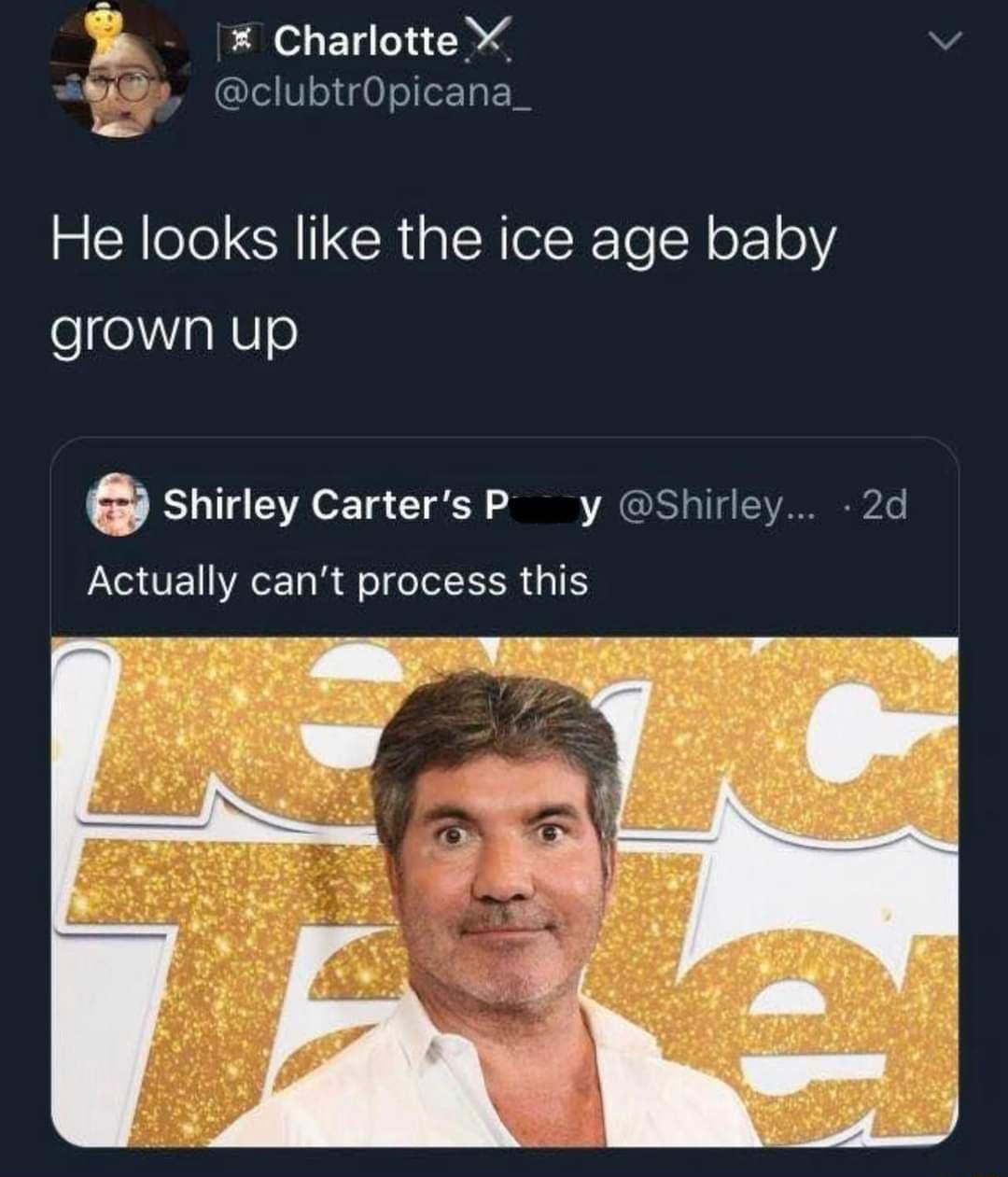 Charlotte X clubtrOpicana_ e He looks like the ice age baby grown up 2d shirley CartersP y Shirley LY VETRCET R o1l e ELR G T