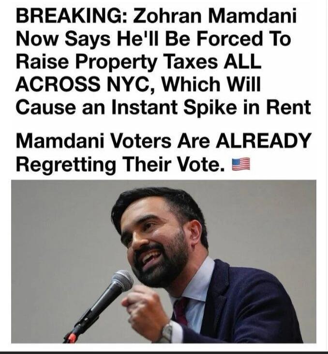 BREAKING: Zohran Mamdani Now Says He'll Be Forced To Raise Property Taxes ALL ACROSS NYC, Which Will Cause an Instant Spike in Rent Mamdani Voters Are ALREADY Regretting Their Vote.