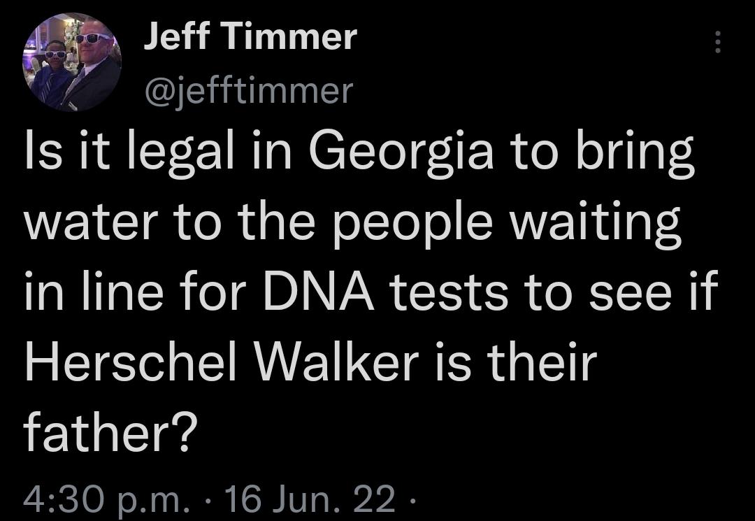Jeff Timmer B jefftimmer Is it legal in Georgia to bring W LGCT o R a W olToT o CRNVETNAgFed in line for DNA tests to see if B IS EIRWVE N CIR R o 11 father 430 pm 16 Jun 22