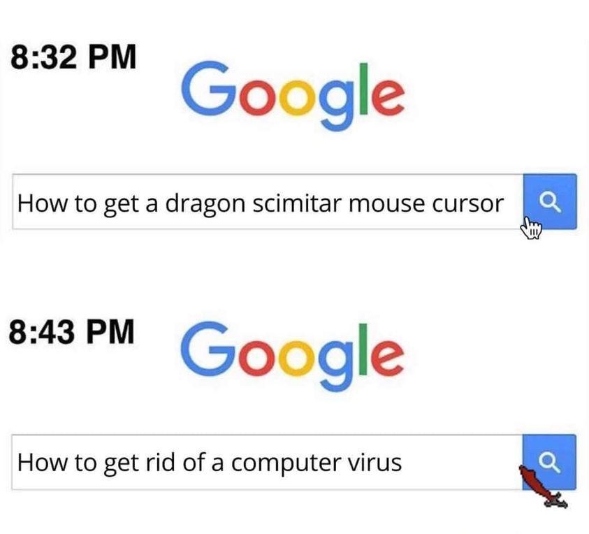 832 PM Google How to get a dragon scimitar mouse cursor 843 PM Google How to get rid of a computer virus E