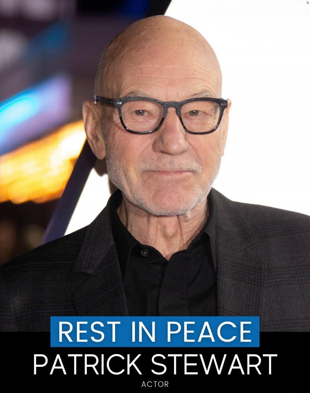 REST IN PEACE PATRICK STEWART ACTOR