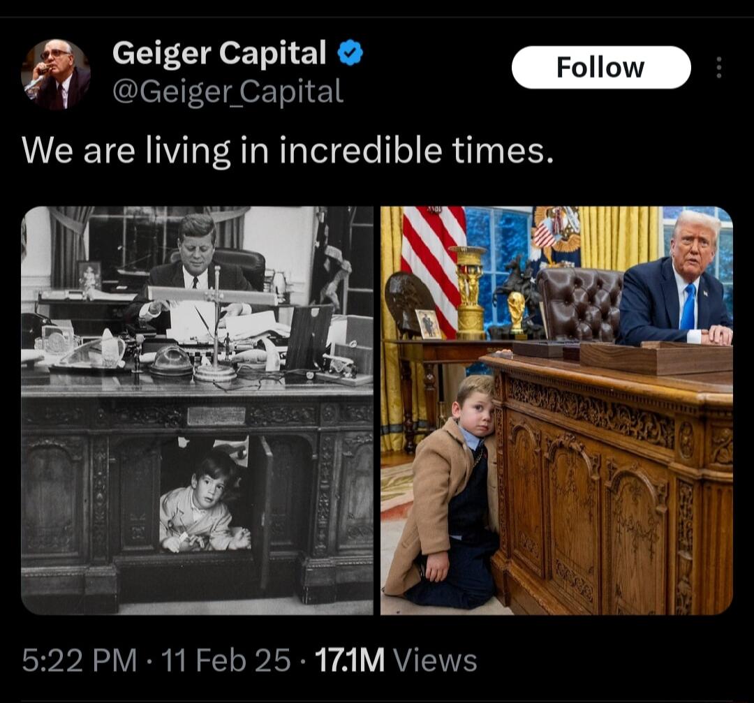 Geiger Capital Follow 1 lelT Clg T We are living in incredible times 522 PM 11 Feb 25 171M Views