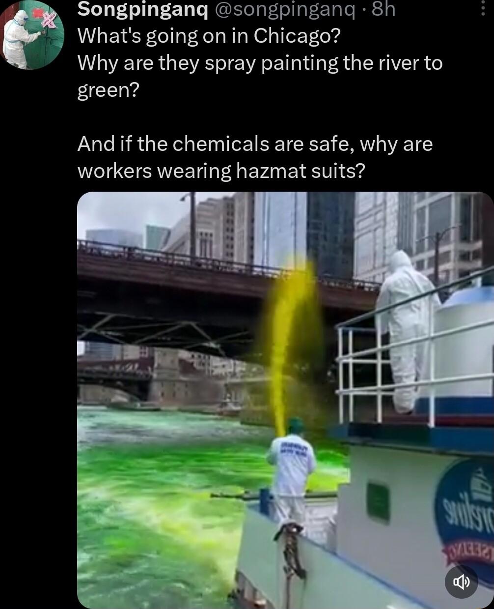 Songpinganq songpingang 8h Whats going on in Chicago Why are they spray painting the river to green And if the chemicals are safe why are workers wearing hazmat suits